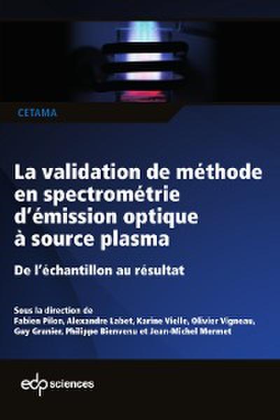La validation de méthode en spectrométrie d’émission optique à source plasma