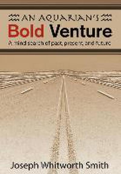 An Aquarian’s Bold Venture