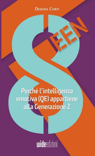 8teen - Perché l’intelligenza emotiva (QE) appartiene alla Generazione Z