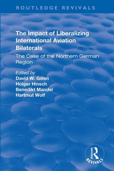 The Impact of Liberalizing International Aviation Bilaterals: The Case of the Northern German Region