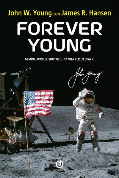 Forever Young - Gemini, Apollo, Shuttle: una vita per lo spazio