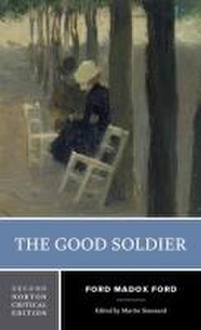 Ford, F: Good Soldier (Norton Critical Editions, Band 0)
