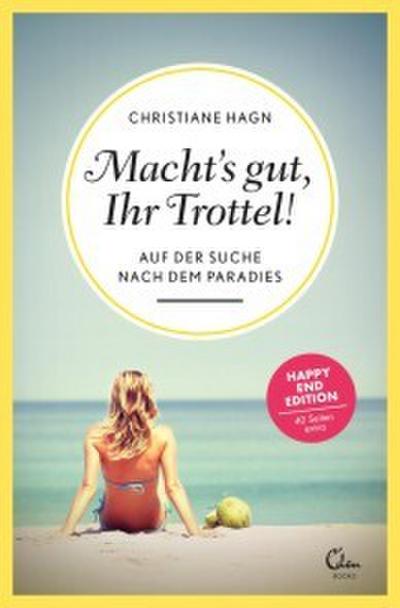 Macht’s gut, Ihr Trottel!