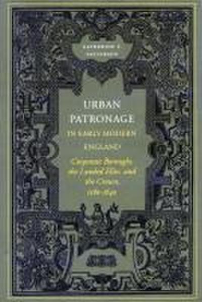 Urban Patronage in Early Modern England