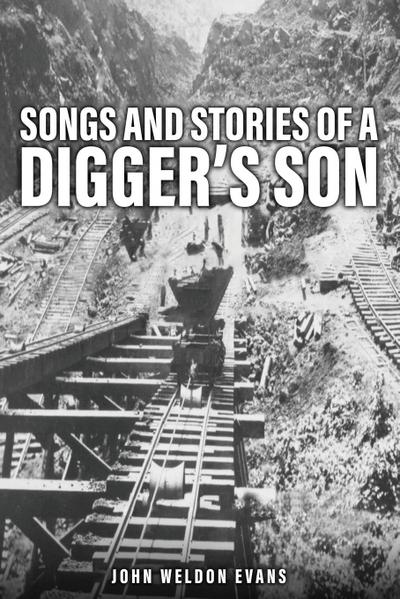 Songs and Stories of a Digger’s Son