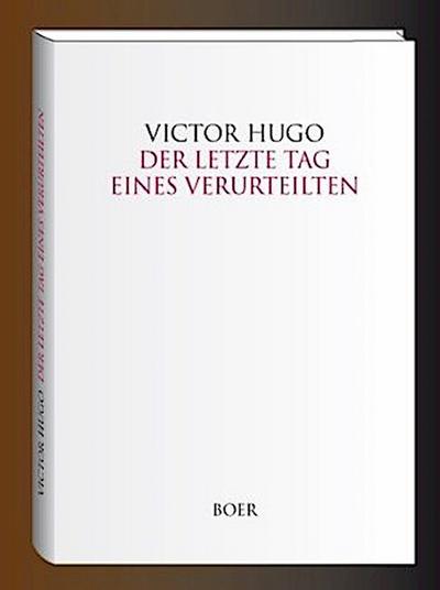 Der letzte Tag eines Verurteilten