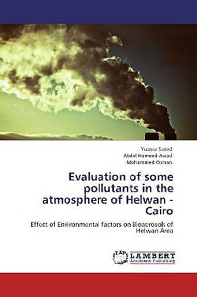 Evaluation of some pollutants in the atmosphere of  Helwan - Cairo