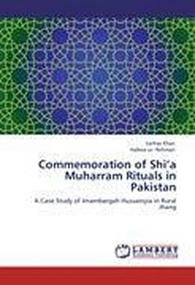 Commemoration of Shi a Muharram Rituals in Pakistan