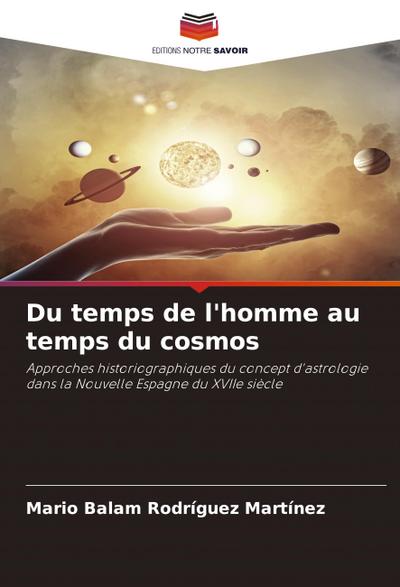 Du temps de l’homme au temps du cosmos