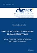 Practical issues of European Social Security Law: A Dialogue between Academia and Practitioners