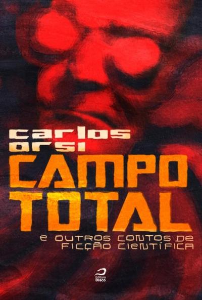 Campo total e outros contos de ficção científica
