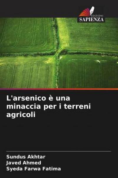 L’arsenico è una minaccia per i terreni agricoli