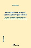 Géographies esthétiques de l’imaginaire postcolonial