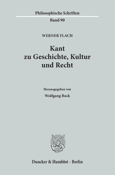 Kant zu Geschichte, Kultur und Recht.