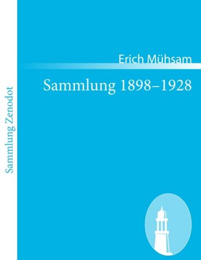 Sammlung 1898¿1928 - Erich Mühsam