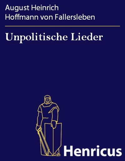 Unpolitische Lieder