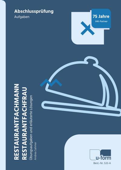Restaurantfachmann, Restaurantfachfrau, Prüfungstrainer Abschlussprüfung, 2 Bde.
