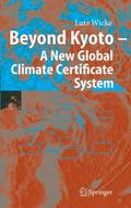 Beyond Kyoto - A New Global Climate Certificate Sy