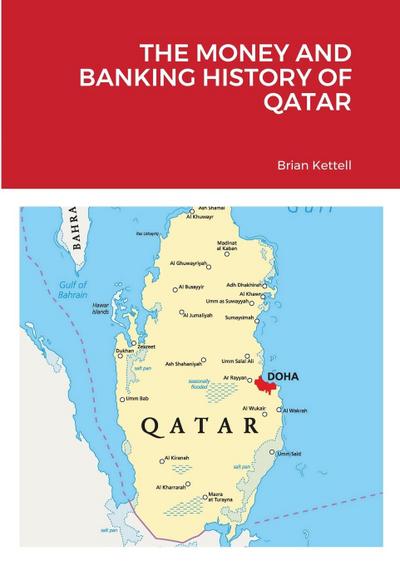 THE MONEY AND BANKING HISTORY OF QATAR