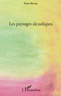Paysages alcooliques Les