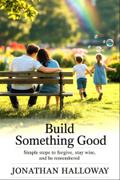 Build Something Good