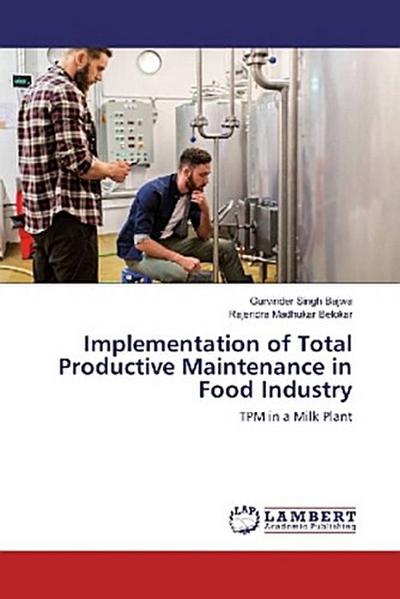 Implementation of Total Productive Maintenance in Food Industry