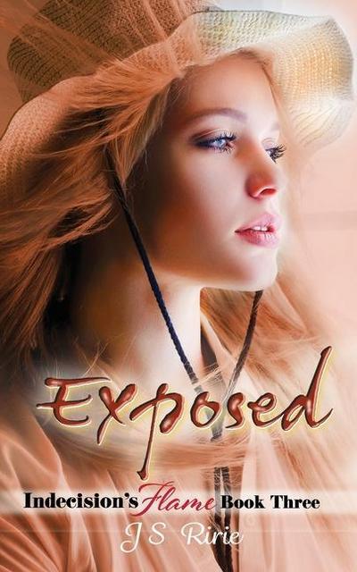 Exposed: Indecision’s Flame: Book Three