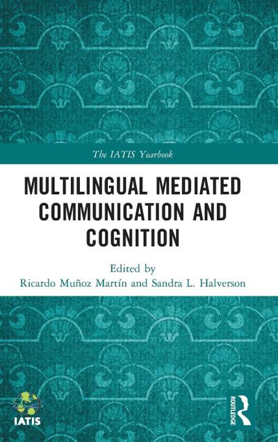 Multilingual Mediated Communication and Cognition