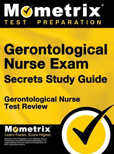Gerontological Nurse Exam Secrets Study Guide