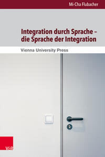 Integration durch Sprache - die Sprache der Integration