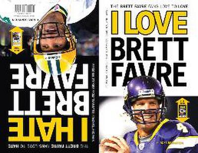 I Love Brett Favre/I Hate Brett Favre