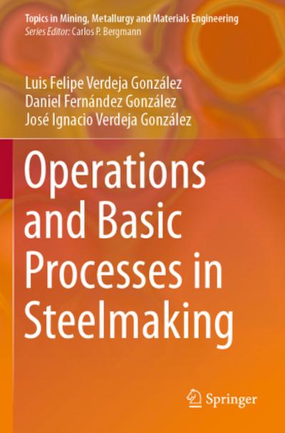 Operations and Basic Processes in Steelmaking