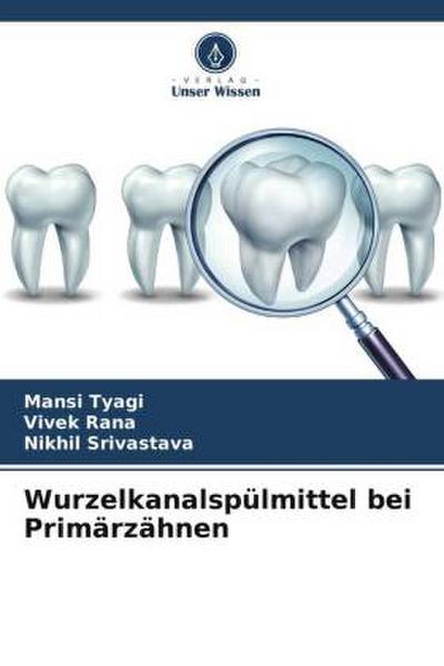 Wurzelkanalspülmittel bei Primärzähnen