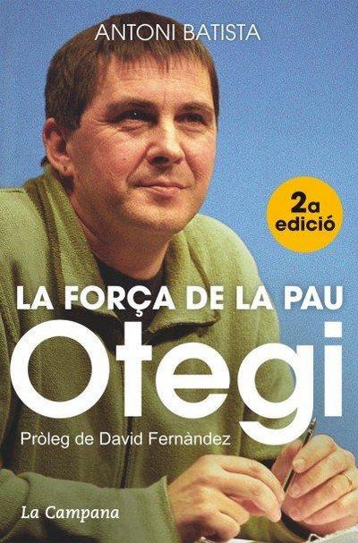 Otegi, la força de la pau