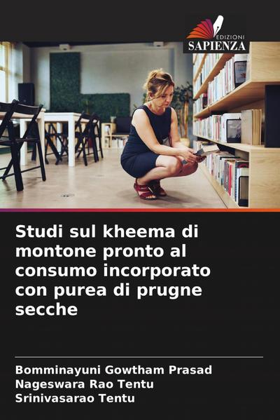 Studi sul kheema di montone pronto al consumo incorporato con purea di prugne secche