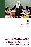 MATHEMATICS AND ITS TEACHING IN THE MUSLIM WORLD