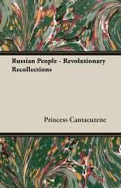 Russian People - Revolutionary Recollections