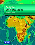 Meyers Universalatlas: Die Welt in Karten (Meyers Atlanten)