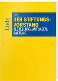 Der Stiftungsvorstand - Bestellung, Aufgaben, Haftung