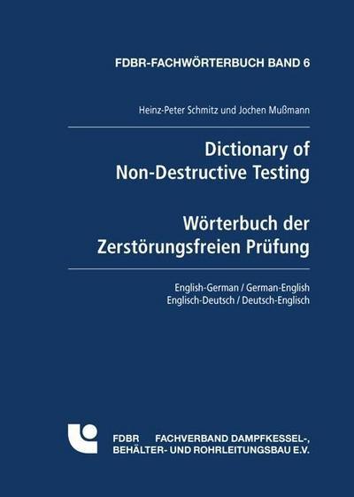 Dictionary of Non-Destructive Testing. Wörterbuch der Zerstörungsfreien Prüfung