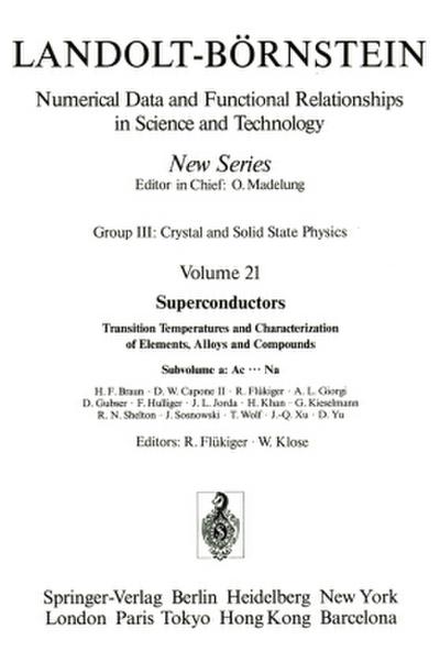 Superconductors, Transition Temperatures and Chracterization of Elements, Alloys and Compunds. Subvol.a