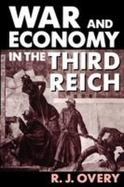 War and Economy in the Third Reich