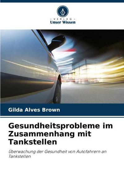 Gesundheitsprobleme im Zusammenhang mit Tankstellen