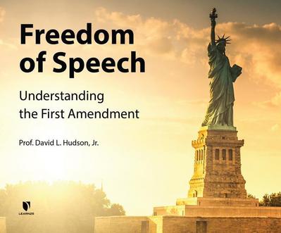 Freedom of Speech: Understanding the First Amendment
