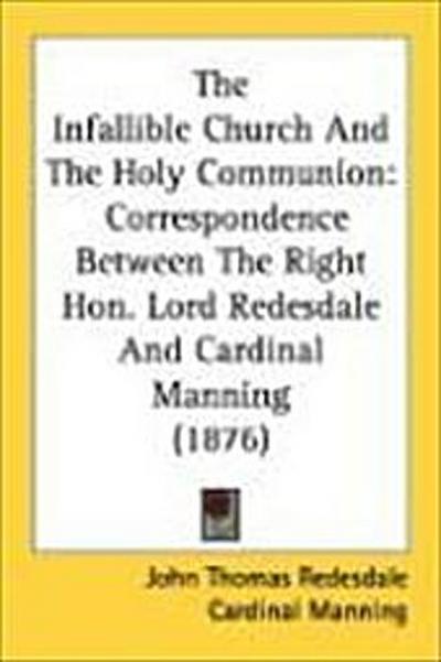 The Infallible Church And The Holy Communion