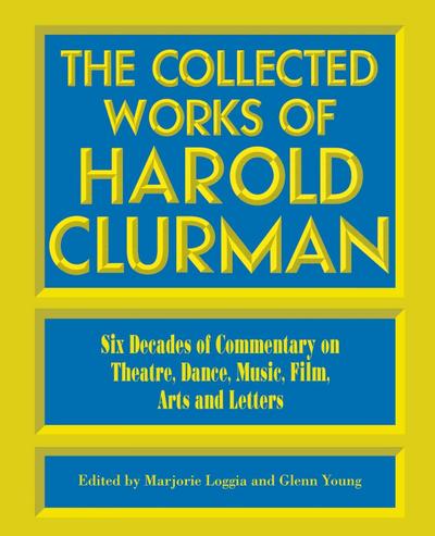 The Collected Works of Harold Clurman