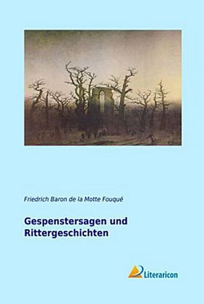 Gespenstersagen und Rittergeschichten