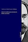 Ueber die Vulkanischen Gesteine in Sicilien und Island