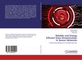 Reliable and Energy Efficient Data Dissemination i
