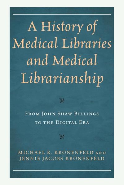 History of Medical Libraries and Medical Librarianship